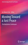 Moving Toward a Just Peace: The Mediation Continuum (2014)