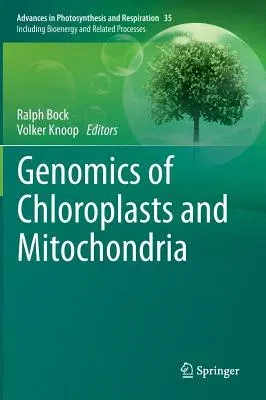 Genomics of Chloroplasts and Mitochondria (2012)