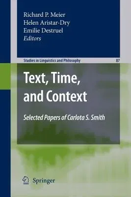 Text, Time, and Context: Selected Papers of Carlota S. Smith (2010)