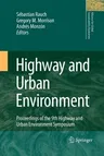 Highway and Urban Environment: Proceedings of the 9th Highway and Urban Environment Symposium (2010)