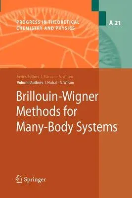 Brillouin-Wigner Methods for Many-Body Systems (2010)