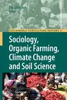 Sociology, Organic Farming, Climate Change and Soil Science (2010)