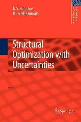 Structural Optimization with Uncertainties (2010)