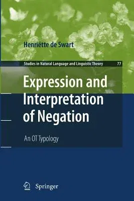 Expression and Interpretation of Negation: An OT Typology (2010)