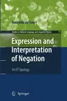 Expression and Interpretation of Negation: An OT Typology (2010)