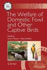 The Welfare of Domestic Fowl and Other Captive Birds (2010)