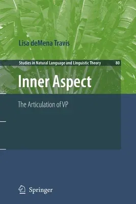 Inner Aspect: The Articulation of VP (2010)