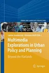 Multimedia Explorations in Urban Policy and Planning: Beyond the Flatlands (2010)