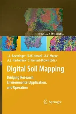 Digital Soil Mapping: Bridging Research, Environmental Application, and Operation (2010)