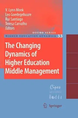 The Changing Dynamics of Higher Education Middle Management (2010)