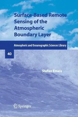 Surface-Based Remote Sensing of the Atmospheric Boundary Layer (2011)