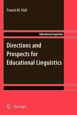 Directions and Prospects for Educational Linguistics (2010)