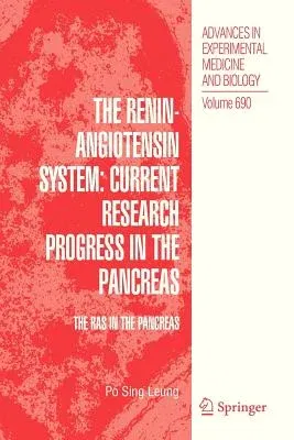 The Renin-Angiotensin System: Current Research Progress in the Pancreas: The Ras in the Pancreas (2010)