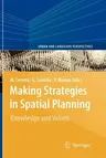 Making Strategies in Spatial Planning: Knowledge and Values (2010)