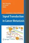 Signal Transduction in Cancer Metastasis (2010)