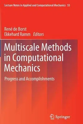 Multiscale Methods in Computational Mechanics: Progress and Accomplishments (2011)