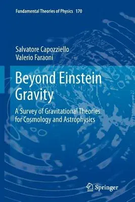 Beyond Einstein Gravity: A Survey of Gravitational Theories for Cosmology and Astrophysics (2011)