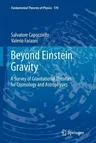 Beyond Einstein Gravity: A Survey of Gravitational Theories for Cosmology and Astrophysics (2011)