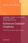 Ruthenium Oxidation Complexes: Their Uses as Homogenous Organic Catalysts (2011)