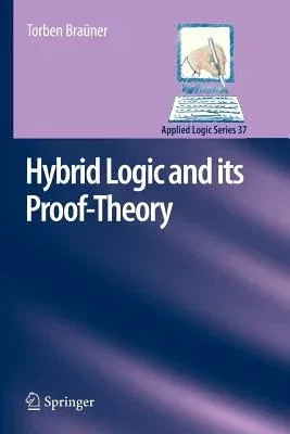 Hybrid Logic and Its Proof-Theory (2011)