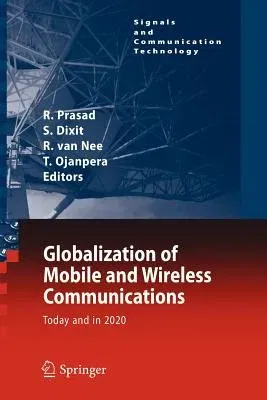 Globalization of Mobile and Wireless Communications: Today and in 2020 (2011)