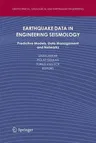 Earthquake Data in Engineering Seismology: Predictive Models, Data Management and Networks (2011)