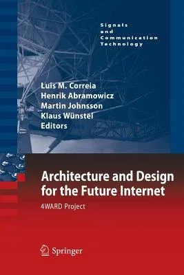 Architecture and Design for the Future Internet: 4ward Project (2011)