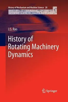 History of Rotating Machinery Dynamics (2011)