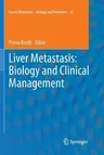 Liver Metastasis: Biology and Clinical Management (2011)