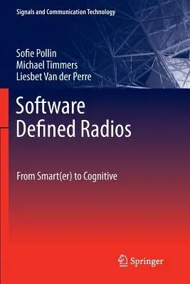 Software Defined Radios: From Smart(er) to Cognitive (2011)