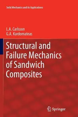 Structural and Failure Mechanics of Sandwich Composites (2011)