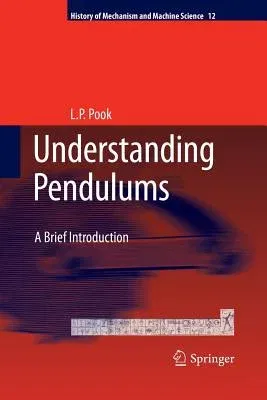 Understanding Pendulums: A Brief Introduction (2011)