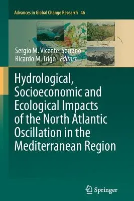 Hydrological, Socioeconomic and Ecological Impacts of the North Atlantic Oscillation in the Mediterranean Region (2011)