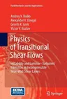 Physics of Transitional Shear Flows: Instability and Laminar-Turbulent Transition in Incompressible Near-Wall Shear Layers (2012)