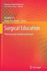 Surgical Education: Theorising an Emerging Domain (2011)