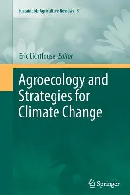 Agroecology and Strategies for Climate Change (2012)