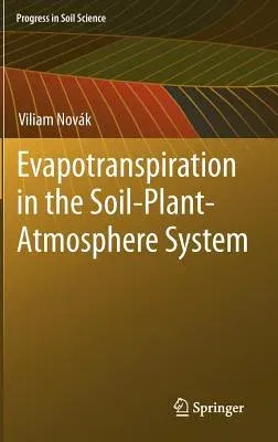 Evapotranspiration in the Soil-Plant-Atmosphere System (2012)