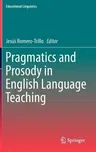 Pragmatics and Prosody in English Language Teaching (2012)