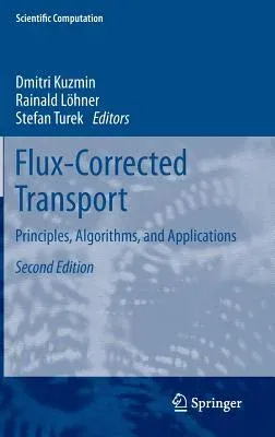 Flux-Corrected Transport: Principles, Algorithms, and Applications (2012)