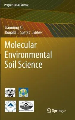 Molecular Environmental Soil Science (2013)