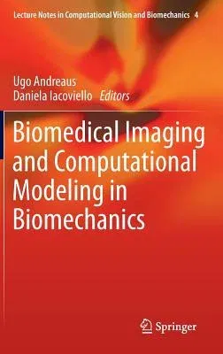 Biomedical Imaging and Computational Modeling in Biomechanics (2013)