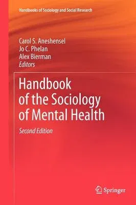 Handbook of the Sociology of Mental Health (2013)