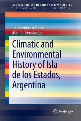 Climatic and Environmental History of Isla de Los Estados, Argentina (2014)