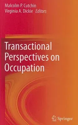 Transactional Perspectives on Occupation