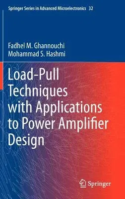 Load-Pull Techniques with Applications to Power Amplifier Design (2013)