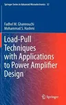 Load-Pull Techniques with Applications to Power Amplifier Design (2013)