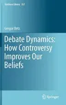 Debate Dynamics: How Controversy Improves Our Beliefs (2013)