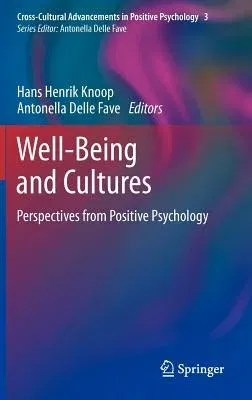 Well-Being and Cultures: Perspectives from Positive Psychology (2013)