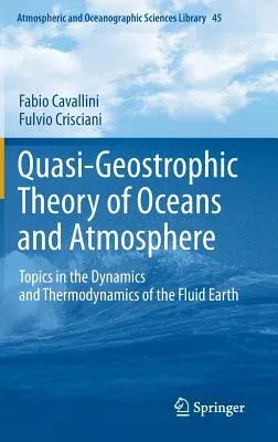 Quasi-Geostrophic Theory of Oceans and Atmosphere: Topics in the Dynamics and Thermodynamics of the Fluid Earth (2013)