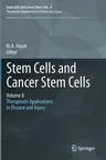 Stem Cells and Cancer Stem Cells, Volume 8: Therapeutic Applications in Disease and Injury (2012)